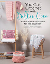 Load image into Gallery viewer, You Can Crochet with Bella Coco