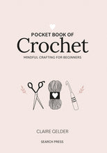 Load image into Gallery viewer, Pocket Book of Crochet