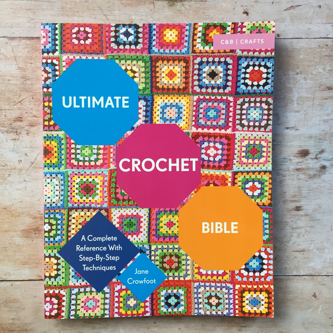 Ultimate Crochet Bible